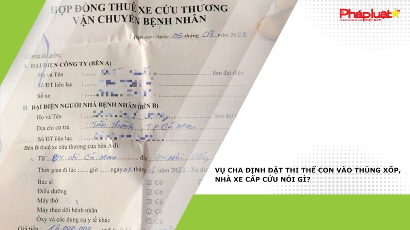 Vụ cha định đặt thi thể con vào thùng xốp, nhà xe cấp cứu nói gì?