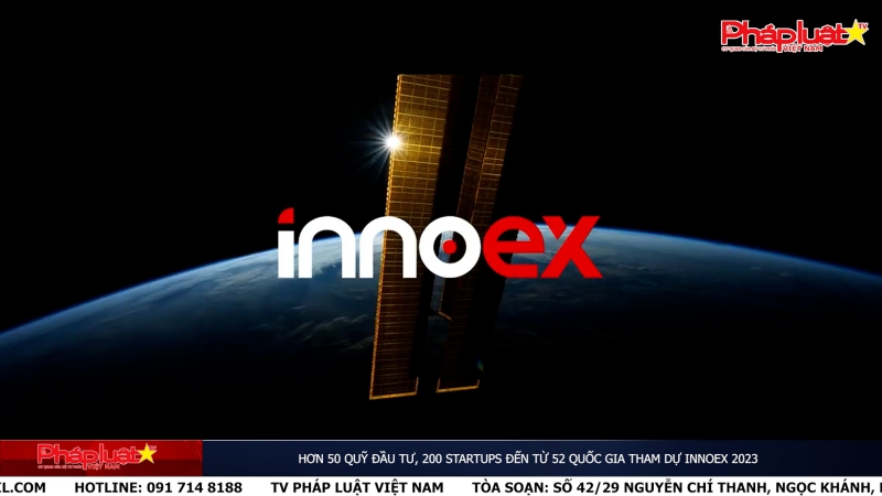 Hơn 50 quỹ đầu tư, 200 startups đến từ 52 quốc gia tham dự InnoEx 2023