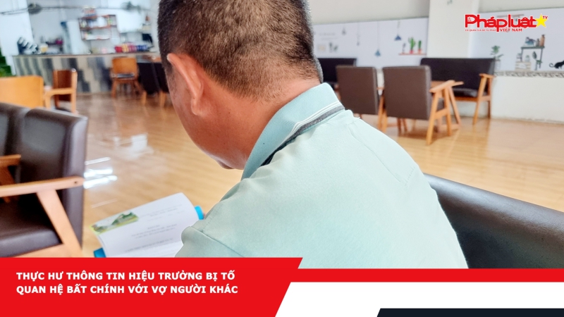 Thực hư thông tin hiệu trưởng bị tố quan hệ bất chính với vợ người khác