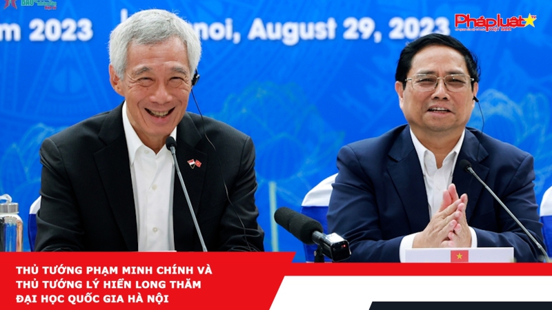 Thủ tướng Phạm Minh Chính và Thủ tướng Lý Hiển Long thăm Đại học Quốc gia Hà Nội