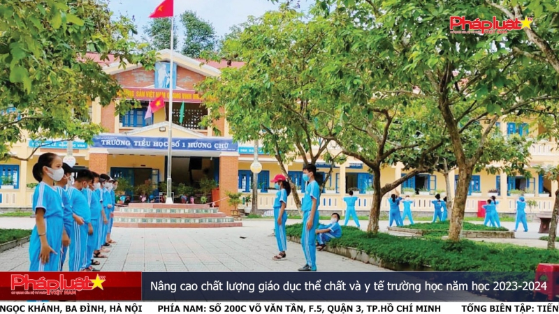 Nâng cao chất lượng giáo dục thể chất và y tế trường học năm học 2023-2024