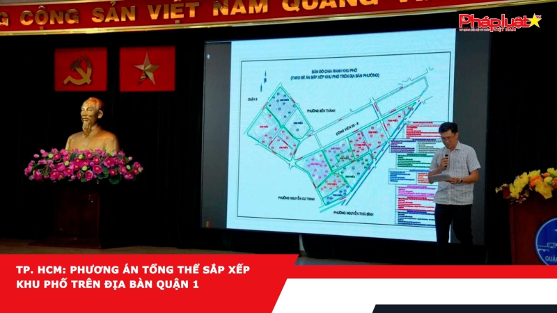 TP. HCM: Phương án tổng thể sắp xếp khu phố trên địa bàn Quận 1