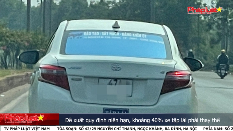 Đề xuất quy định niên hạn, khoảng 40% xe tập lái phải thay thế