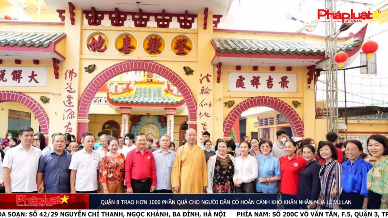 Quận 8 trao hơn 1000 phần quà cho người dân có hoàn cảnh khó khăn nhân mùa Lễ Vu Lan