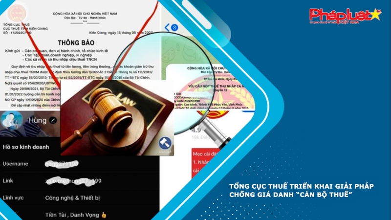 Tổng cục Thuế triển khai giải pháp chống giả danh “cán bộ thuế”