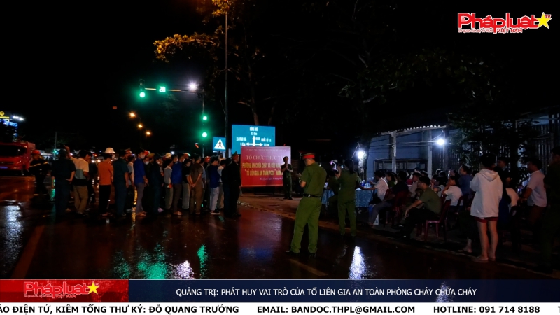 Quảng Trị: Phát huy vai trò của tổ liên gia an toàn phòng cháy chữa cháy