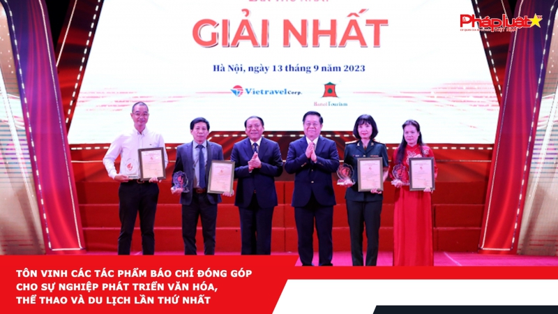 Tôn vinh các tác phẩm báo chí đóng góp cho sự nghiệp phát triển văn hóa, thể thao và du lịch lần thứ nhất