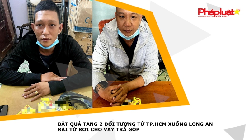 Bắt quả tang 2 đối tượng từ TP.HCM xuống Long An rải tờ rơi cho vay trả góp