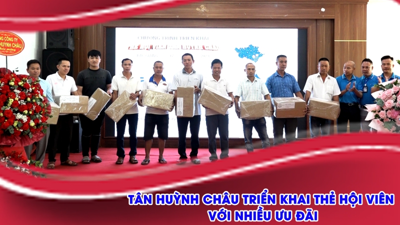 Tân Huỳnh Châu triển khai Thẻ hội viên với nhiều quyền lợi và ưu đãi