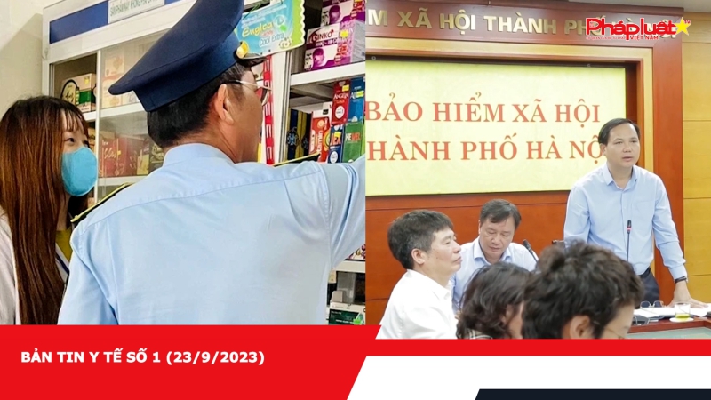 Bản tin Y tế số 1 ( 23/9/2023 )