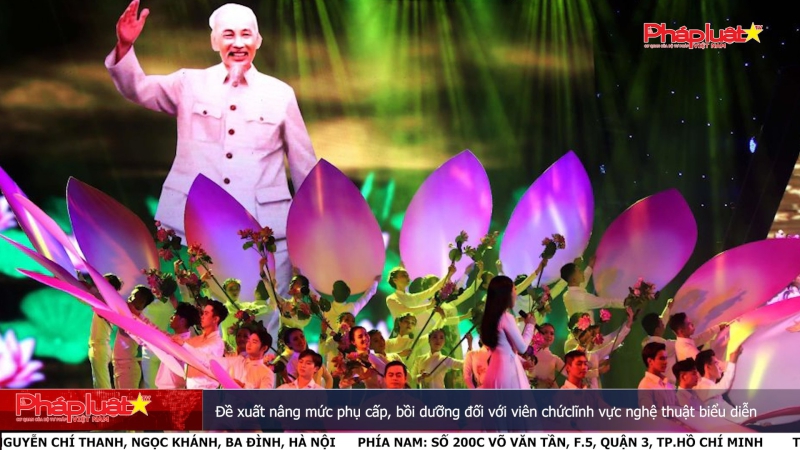 Đề xuất nâng mức phụ cấp, bồi dưỡng đối với viên chức lĩnh vực nghệ thuật biểu diễn