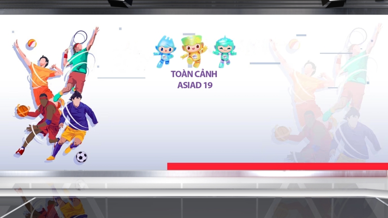 Bản tin “Toàn cảnh ASIAD 19” – Ngày 28/9/2023
