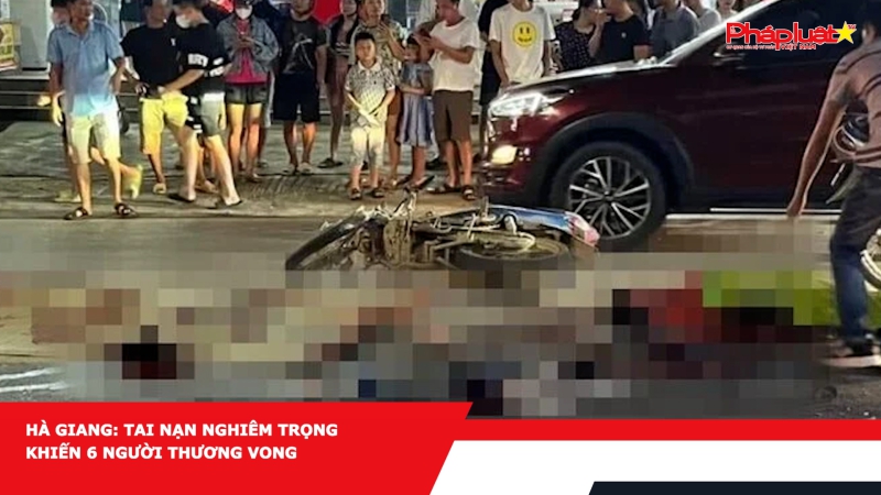 Bản tin An ninh trật tự địa phương- Hà Giang: Tai nạn nghiêm trọng khiến 6 người thương vong