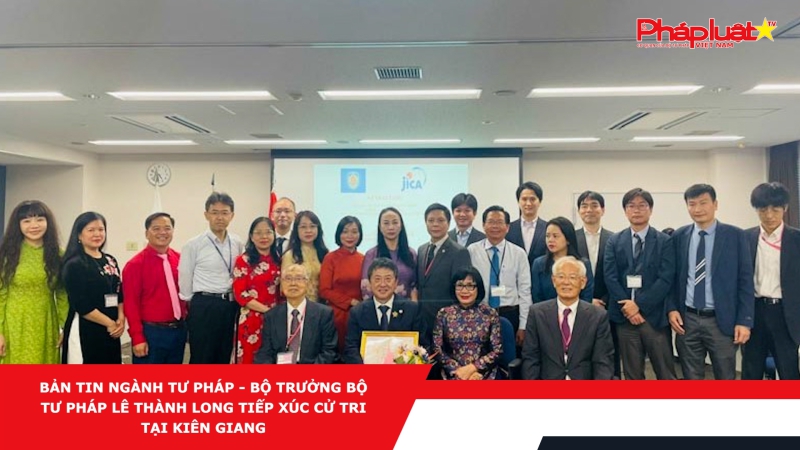 BẢN TIN NGÀNH TƯ PHÁP - Bộ trưởng Bộ Tư pháp Lê Thành Long tiếp xúc cử tri tại Kiên Giang