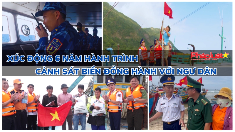 Bản tin An ninh trật tự địa phương: Xúc động 6 năm hành trình Cảnh sát biển đồng hành với ngư dân