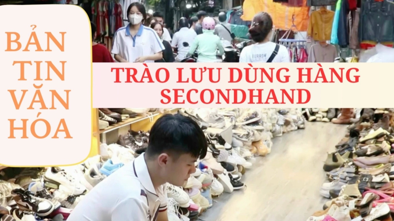 Bản tin văn hóa: Trào lưu “đem đồ người chán bán cho người cần”