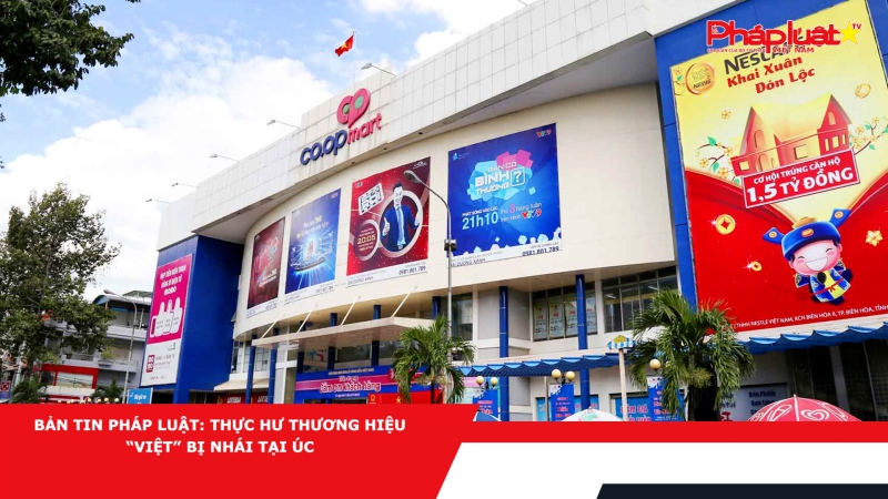 Bản tin Pháp luật: Thực hư thương hiệu “Việt” bị nhái tại Úc