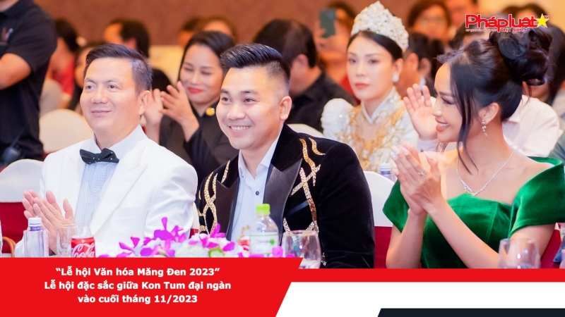 “Lễ hội Văn hóa Măng Đen 2023” - Lễ hội đặc sắc giữa Kon Tum đại ngàn vào cuối tháng 11/2023