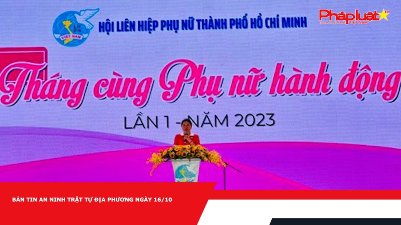 Phòng chống Bạo hành phụ nữ và Trẻ em ngày 17/10/2023: TP. HCM phát động “Tháng cùng phụ nữ hành động” lần thứ nhất năm 2023