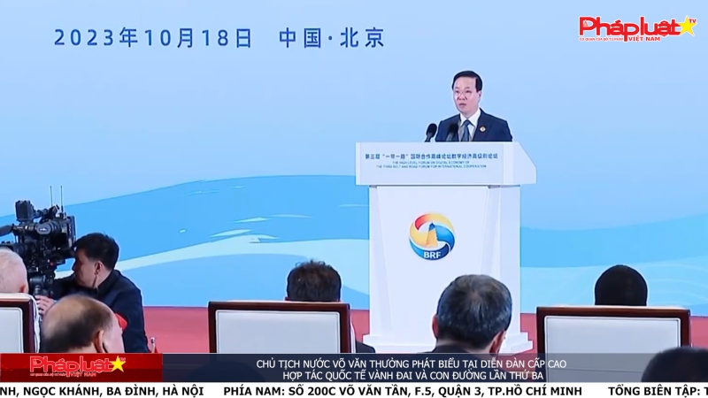 Chủ tịch nước Võ Văn Thưởng phát biểu tại Diễn đàn cấp cao hợp tác quốc tế Vành đai và Con đường lần thứ ba