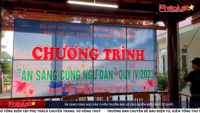 Ăn sáng cùng ngư dân tuyên truyền bảo vệ chủ quyền biển, đảo Tổ quốc