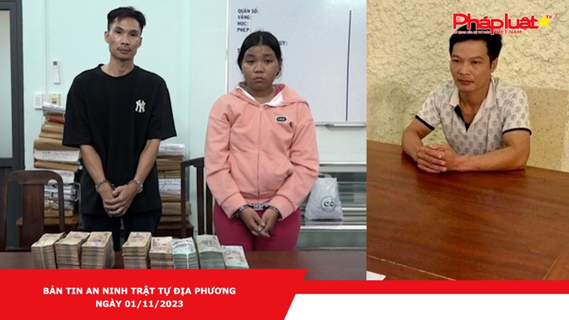 BẢN TIN AN NINH TRẬT TỰ ĐỊA PHƯƠNG - NGÀY 01/11/2023