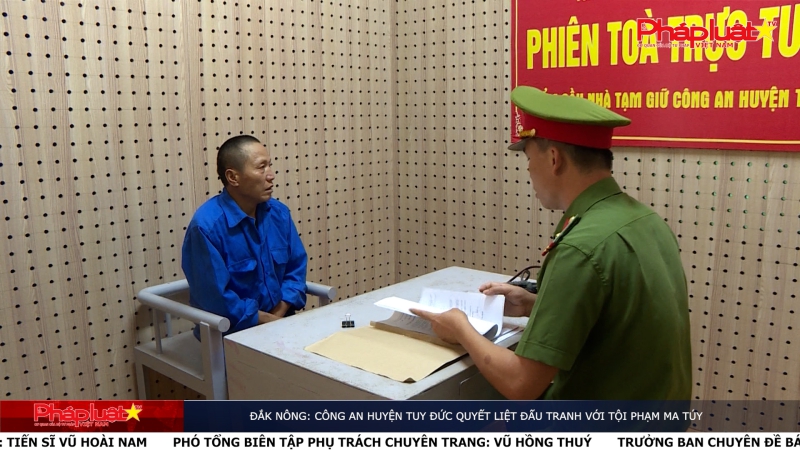 Đắk Nông: Công an huyện Tuy Đức quyết liệt đấu tranh với tội phạm ma túy
