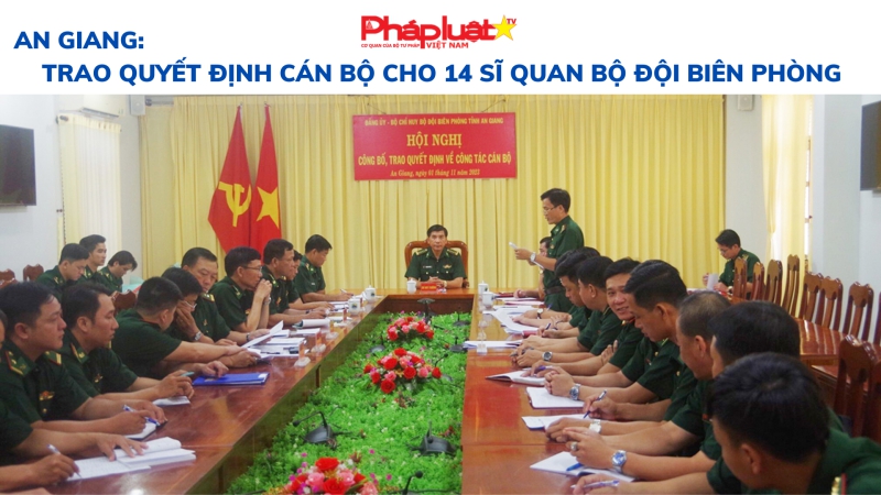 An Giang: Trao quyết định cán bộ cho 14 sĩ quan bộ đội biên phòng