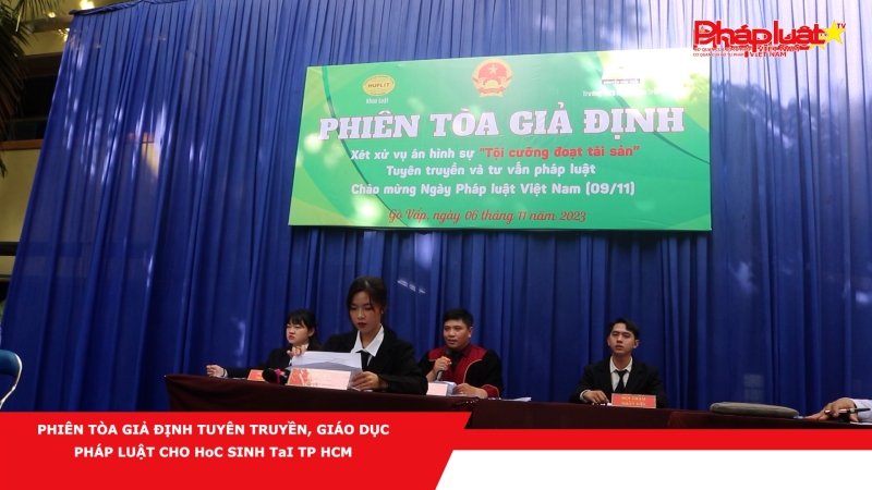 Phiên tòa giả định tuyên truyền, giáo dục pháp luật cho học sinh tại TP HCM