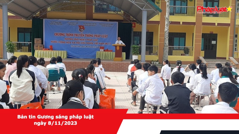Bản tin Gương sáng pháp luật ngày 8/11/2023