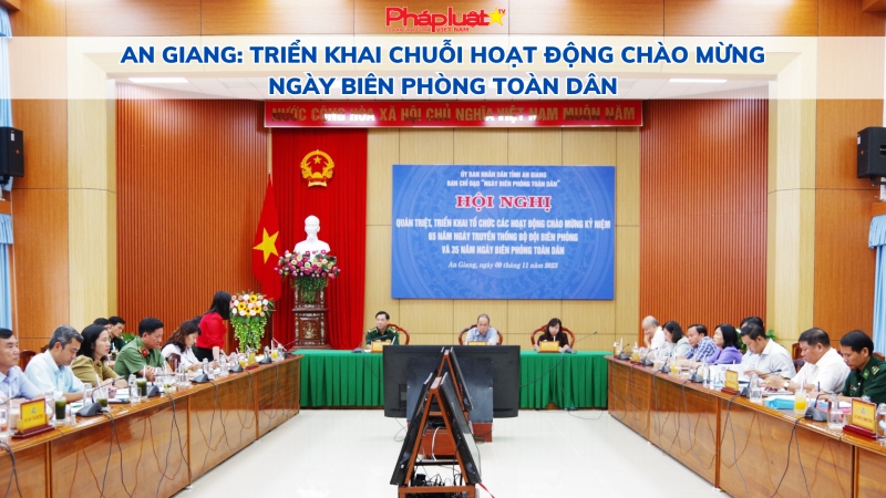 An Giang: Triển khai chuỗi hoạt động chào mừng Ngày Biên phòng toàn dân