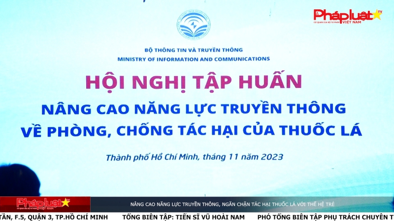 Nâng cao năng lực truyền thông, ngăn chặn tác hại thuốc lá với thế hệ trẻ