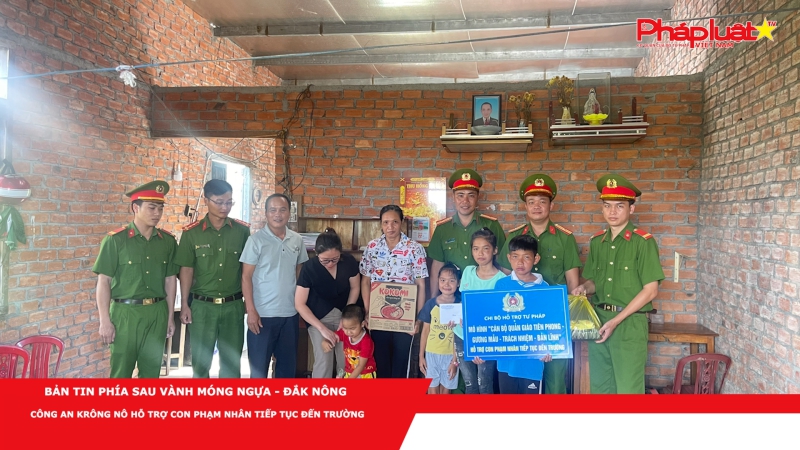 Bản tin Phía sau vành móng ngựa - Đắk Nông: Công an Krông Nô hỗ trợ con phạm nhân tiếp tục đến trường