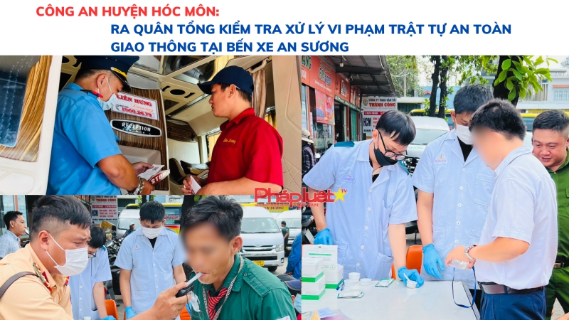 Công an huyện Hóc Môn ra quân tổng kiểm tra xử lý vi phạm trật tự an toàn giao thông tại bến xe An Sương