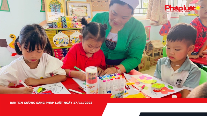 Bản tin Gương sáng pháp luật ngày 17/11/2023