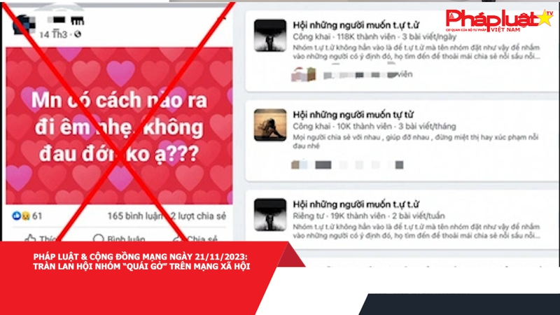 Pháp luật & Cộng đồng mạng ngày 21/11/2023: Tràn lan hội nhóm “quái gở” trên mạng xã hội