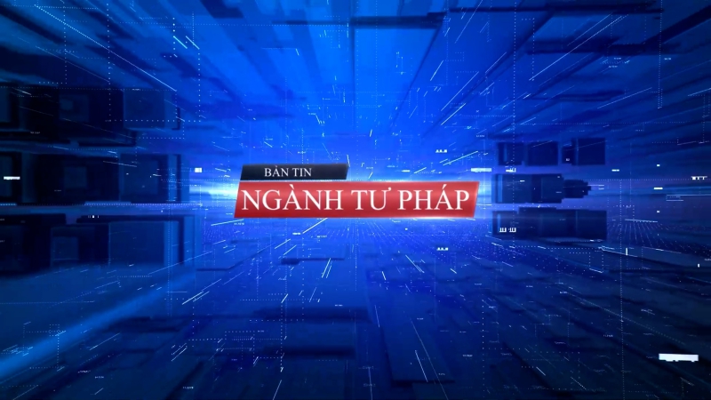 Bản tin ngành Tư pháp ngày 23/11/2023
