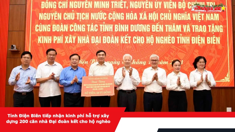 Tỉnh Điện Biên tiếp nhận kinh phí hỗ trợ xây dựng 200 căn nhà Đại đoàn kết cho hộ nghèo