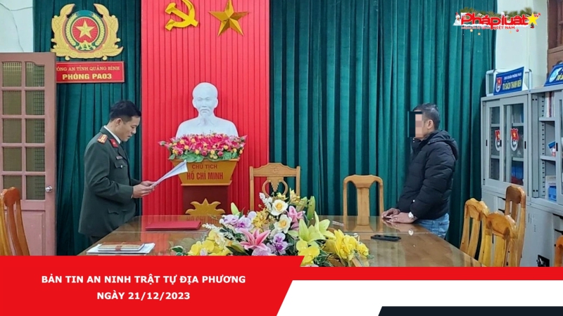 Bản tin An ninh trật tự địa phương - Ngày 21/12/2023