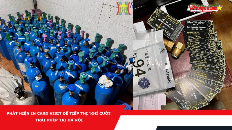 Phát hiện in card visit để tiếp thị 'khí cười' trái phép tại Hà Nội