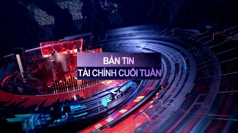 Bản Tin Tài Chính Cuối Tuần