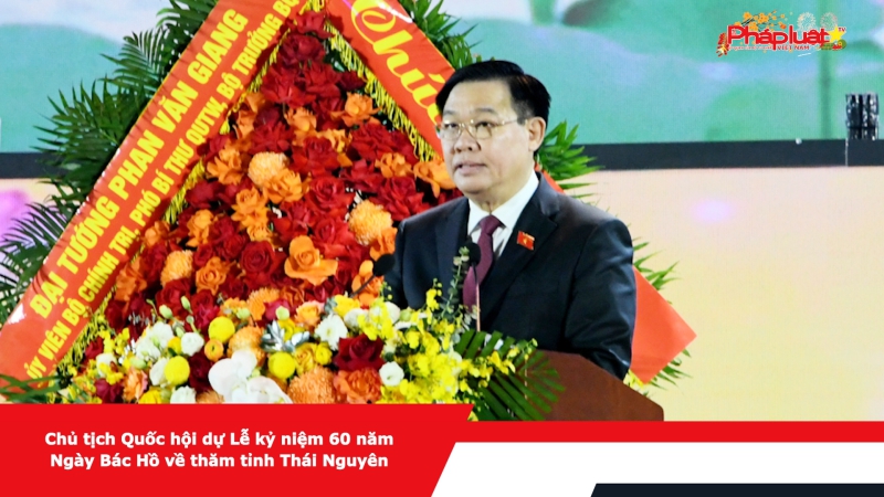 Chủ tịch Quốc hội dự Lễ kỷ niệm 60 năm Ngày Bác Hồ về thăm tỉnh Thái Nguyên