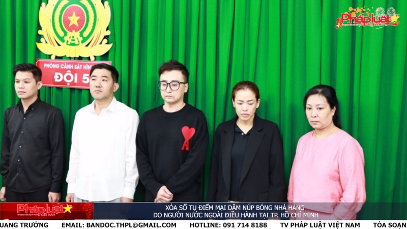 Xóa sổ tụ điểm mại dâm núp bóng nhà hàng do người nước ngoài điều hành tại TP. Hồ Chí Minh