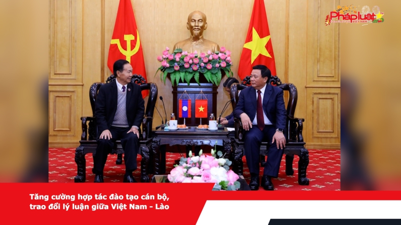 Tăng cường hợp tác đào tạo cán bộ, trao đổi lý luận giữa Việt Nam - Lào
