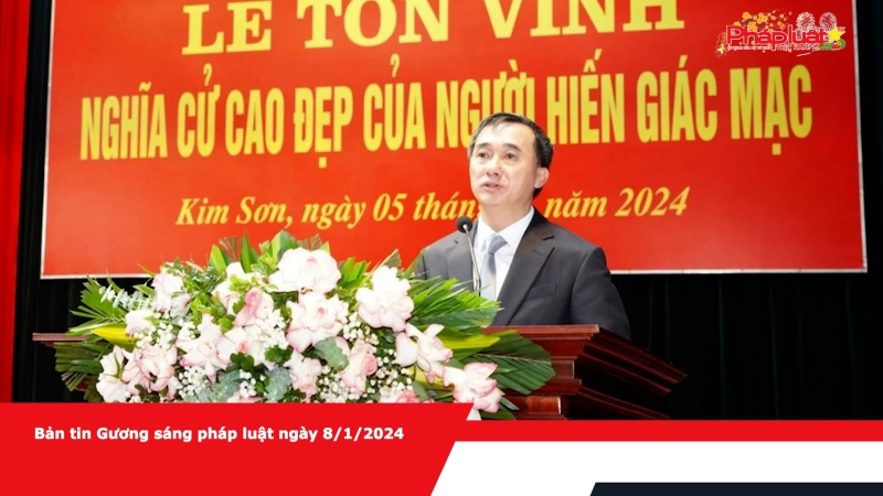 Bản tin Gương sáng pháp luật ngày 8/1/2024