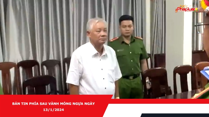 Bản tin Phía sau vành móng ngựa ngày 13/1/2024