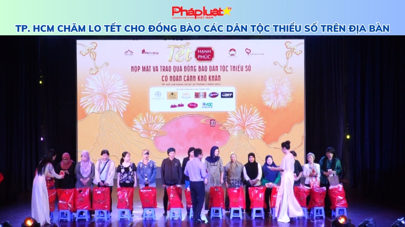 TP.HCM chăm lo Tết cho đồng bào các dân tộc thiểu số trên địa bàn