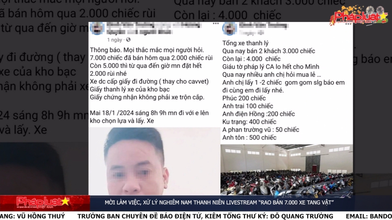 Pháp luật & Cộng đồng mạng ngày 23/1/2024: Mời làm việc, xử lý nghiêm nam thanh niên livestream “rao bán 7.000 xe tang vật”