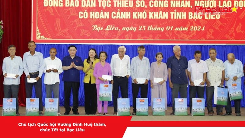 Chủ tịch Quốc hội Vương Đình Huệ thăm, chúc Tết tại Bạc Liêu