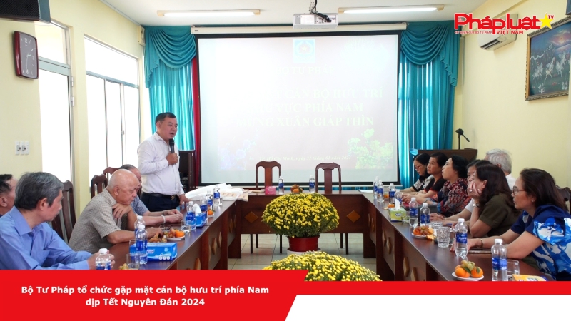 Bộ Tư Pháp tổ chức gặp mặt cán bộ hưu trí phía Nam dịp Tết Nguyên Đán 2024